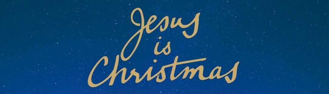 Jesus is Christmas banner