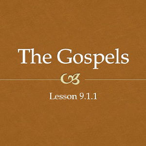 9.1.1 The Bible The Gospels