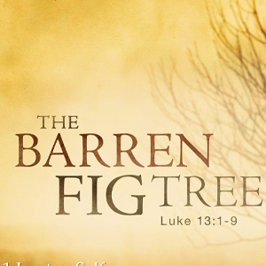 10.0.1 Easter The Second Chance Fig Tree